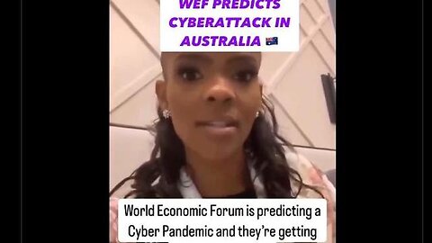 Candace Owens: "The WEF is predicting that a cyber pandemic... is inevitable."
