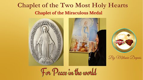 Chaplet of the Two Most Holy Hearts and Chaplet of the Miraculous Medal by Mélanie Dupuis