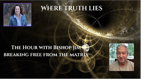 The Hour With Bishop Jim Breaking Free From The Matrix