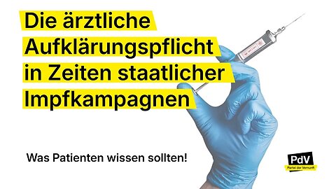🔝🚨📢Carlos A. Gebauer: Die ärztliche Aufklärungspflicht in Zeiten staatlicher Impfkampagnen