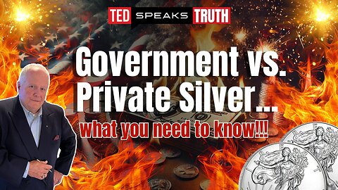 Government vs. Private Silver... what you need to know!!! | Ted Provenza