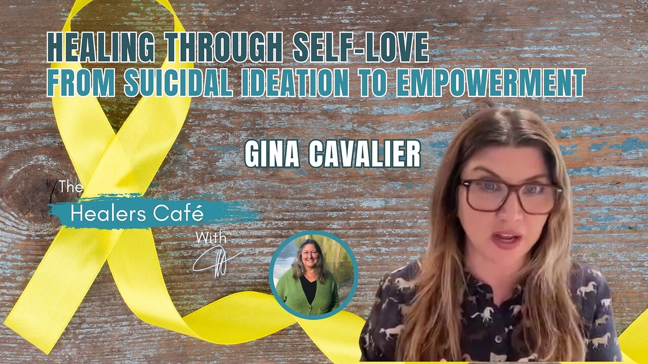 Healing Through Self-Love: Gina's Journey from Suicidal Ideation to Empowerment on The Healers Café