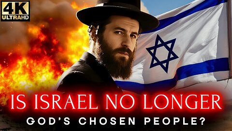 IS ISRAEL STILL GOD'S CHOSEN PEOPLE? 🇮🇱 The Truth About Israel Written in the Bible