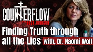 Finding Truth Through All the Lies with Dr Naomi Wolf