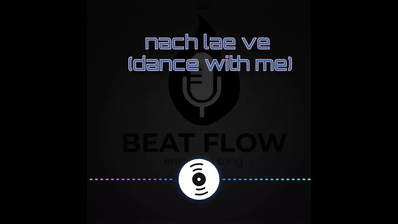 BEATFLOW3572 -- NACH LAE VE(DANCE WITH ME)
