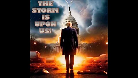 JUSTICE TRUMP STYLE - THE STORM IS UPON US! ARE YOU READY - NOTHING CAN STOP WHAT IS COMING!