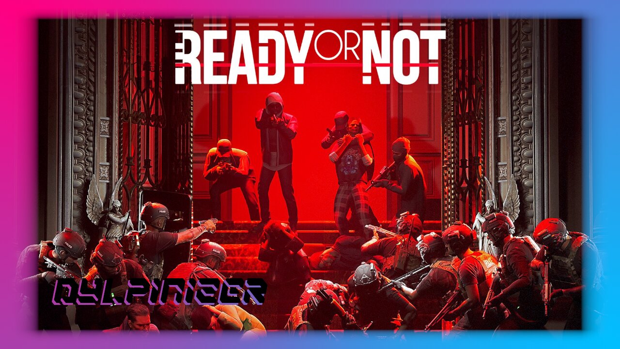 Ready or Not pt 1.5