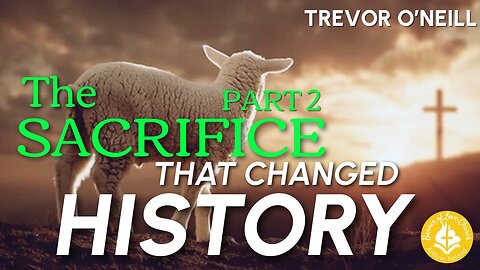 The Sacrifice that Changed History Pt. 2 - Trevor O'Neill - February 1st, 2026