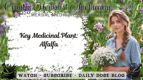 Key Medicinal Plant: Alfalfa