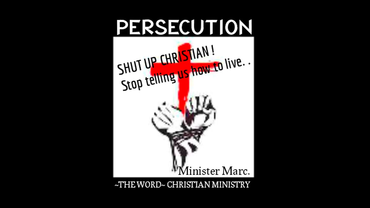 Persecution ~ "Shut up Christian - stop telling us how to live!