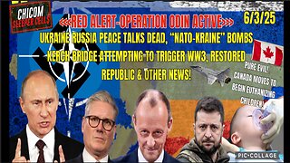 6/3/25 - RED ALERT - OPERATION ODIN ACTIVE - UKRAINE RUSSIA PEACE TALKS DEAD, "NATO-KRAINE" BOMBS KERCH BRIDGE ATTEMPTING TO TRIGGER WW3 & OTHER NEWS..
