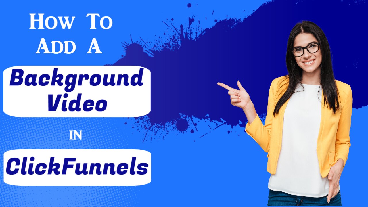 How To Add A Background Video In ClickFunnels