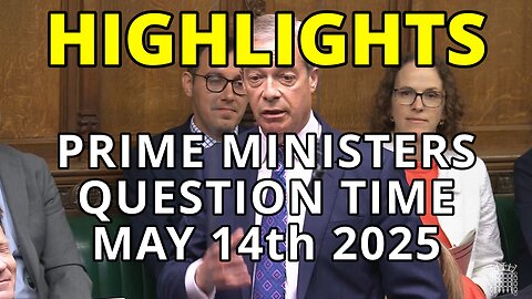 UK Parliament Prime Ministers Question Time May 14th 2025