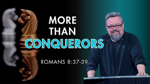 More than Conquerors
