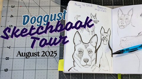 Doggust 2025 Sketchbook Tour