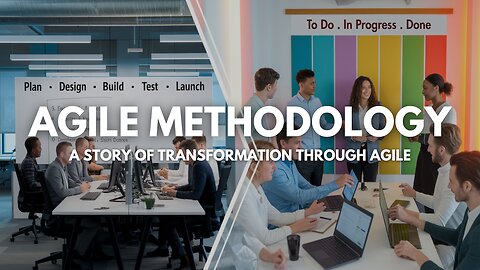 Agile Methodology: A Story of Transformation Through Agile