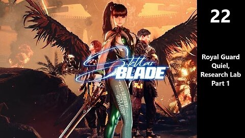 Stellar Blade | Part 22- Royal Guard Quiel, Research Lab Part 1