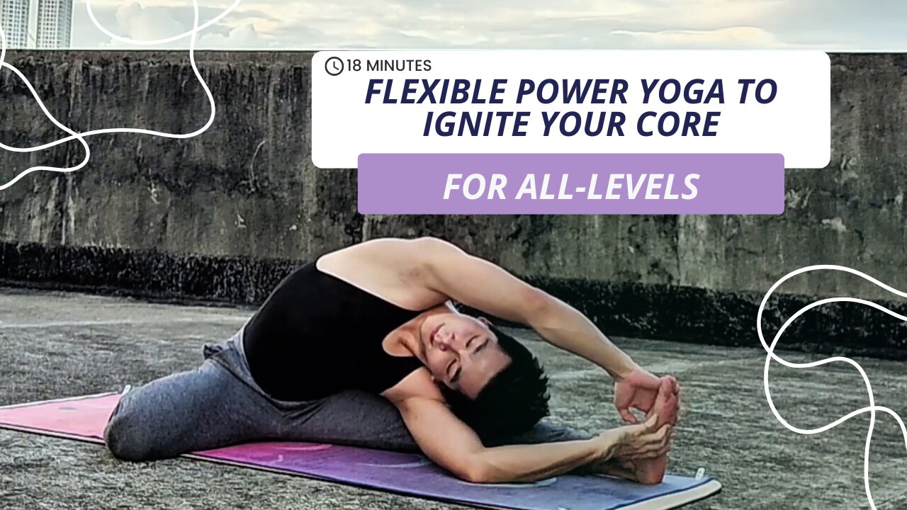 Something About 18-Mins Strong Flexible Core Vinyasa | All Levels Power Flow to Ignite Your Core!