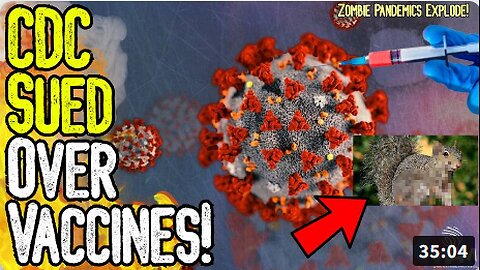 BREAKING: CDC SUED OVER VACCINES! - Zombie Pandemics Explode In The Media!