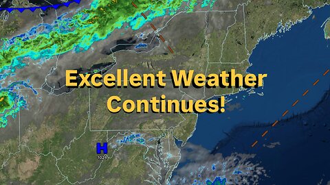 Excellent Weather Continues!