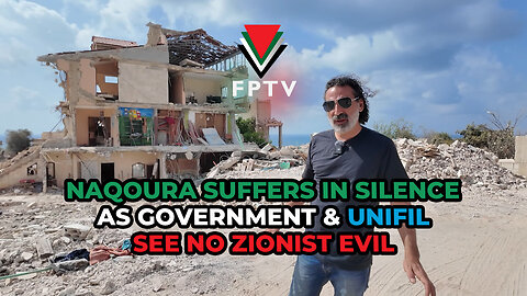 Naqoura Suffers in Silence as Government & UNIFIL See No Zionist Evil