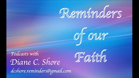 Reminders of our Faith - Introduction (Ep. 0)