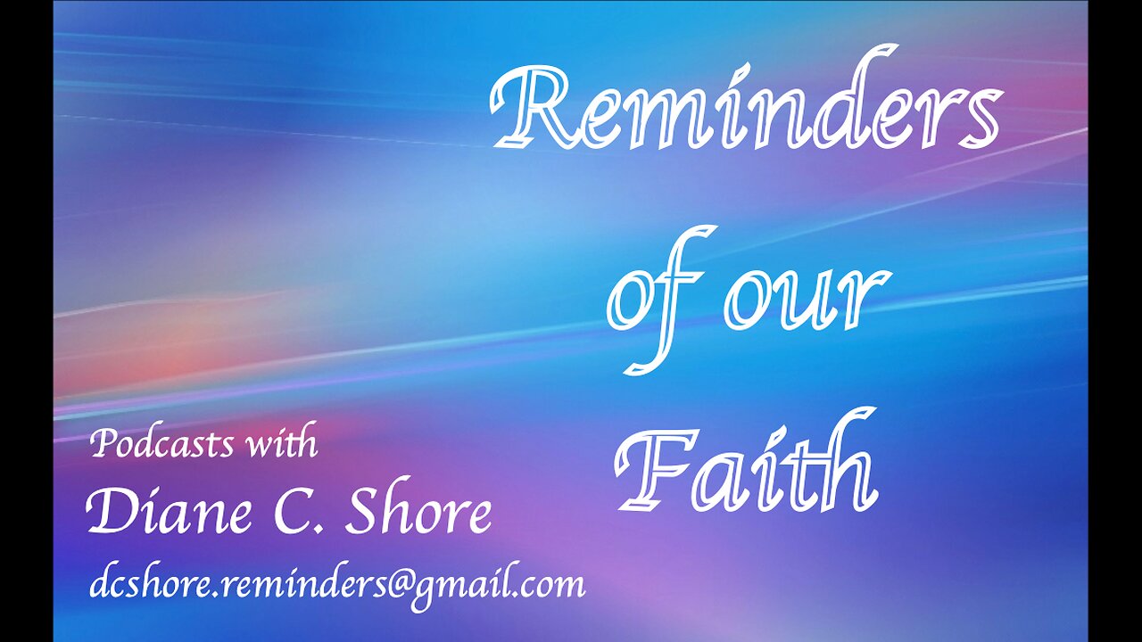 Reminders of our Faith - Introduction (Ep. 0)