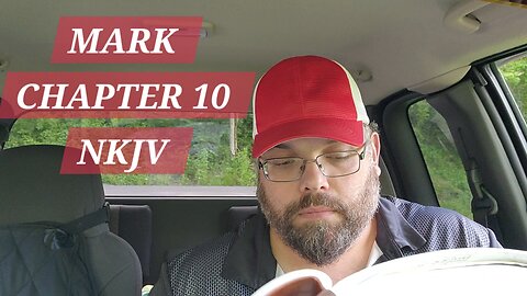 GOSPEL of MARK CHAPTER 10 NKJV