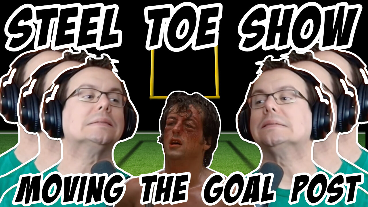 Steel Toe Morning Show: Moving the Goal Post. Goal Fail 4/17/25