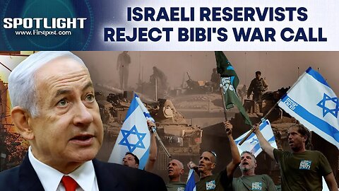 Thousands of Israeli Reservists Reject Netanyahu's Call To Fight War In Gaza | Spotlight | N18G