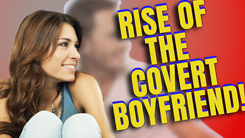 Now, Having a Boyfriend is EMBARRASSING!