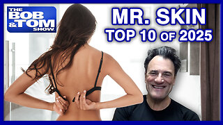 Mr. Skin's Top 10 Nude Scenes for 2025 | The BOB & TOM Show