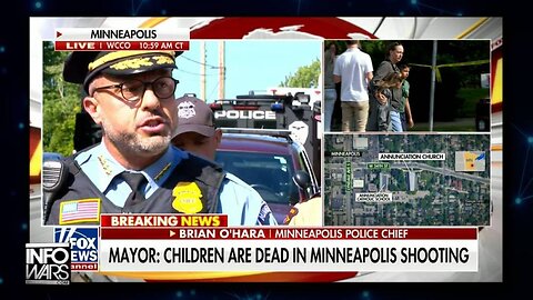 VIDEO: Minneapolis Police Chief Says Mass Shooter Deliberately Targeted Catholic School Mass