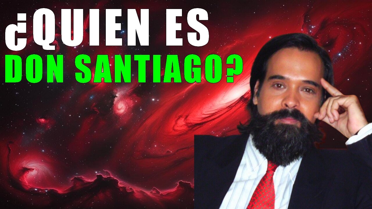 ¿QUIEN ES DON SANTIAGO?