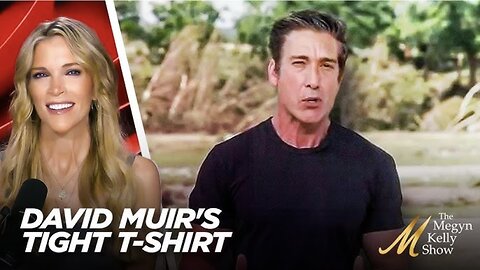 Megyn Kelly Marvels at David Muir’s Tight T-Shirt During Texas Flood Coverage