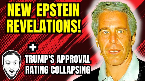 LIVE: New Epstein Revelations + Trump's Approval Rating Collapsing