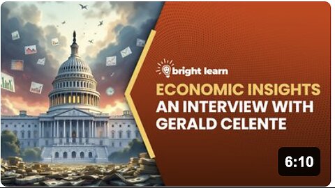 BrightLearn - Economic Insights, an interview with Gerald Celente