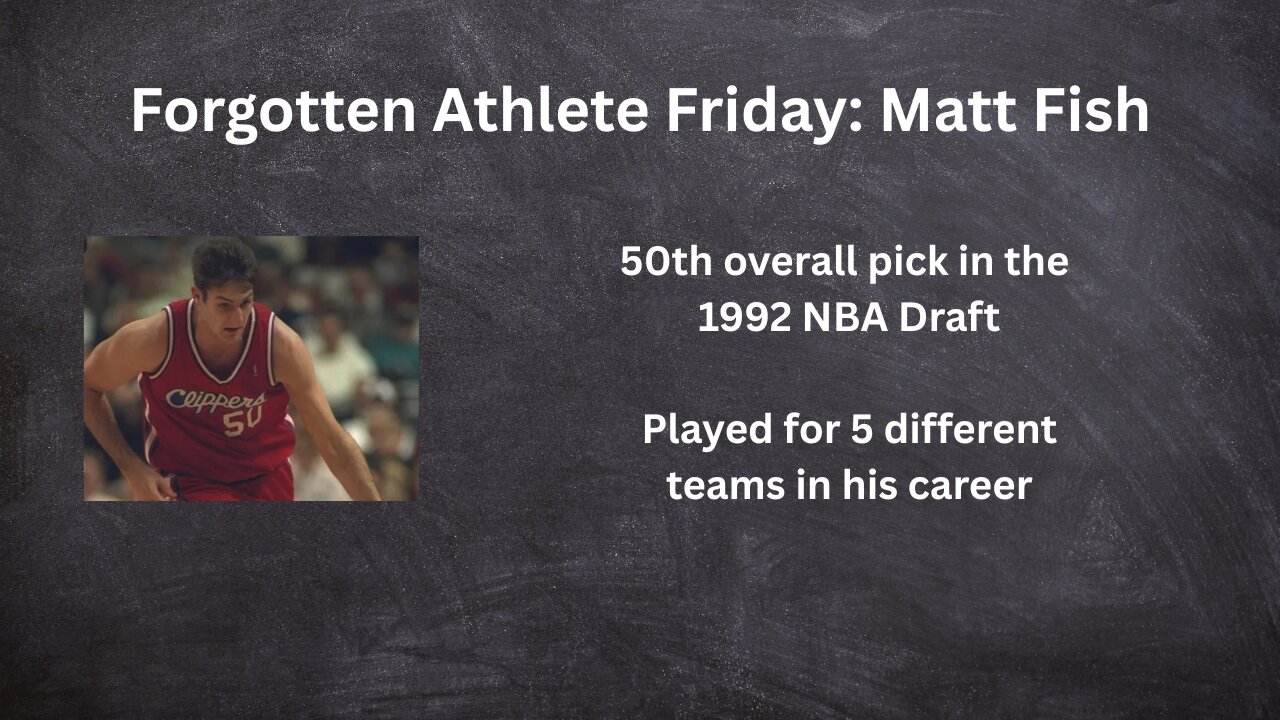 Forgotten Athlete Friday #175: Matt Fish