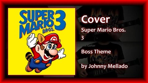 Super Mario Bros. 3 - Boss Theme (Metal Cover)| Johnny Mellado