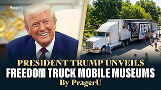 President Trump Unveils Freedom Truck Mobile Museums by PragerU