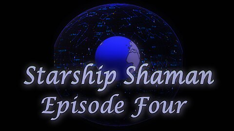 L9 Starship Shaman: Episode 4 ~ Winter