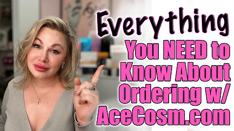 Everything YOU Need to Know about Ordering at Acecosm.com! Code Jessica10 Saves you money