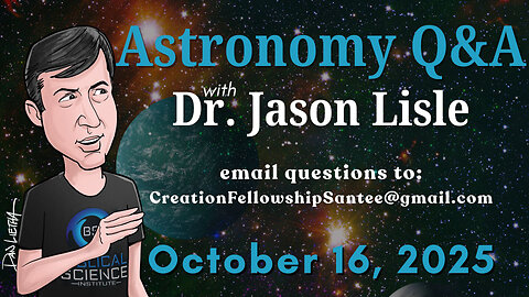 Astronomy Q&A with Dr. Jason Lisle, Astrophysicist
