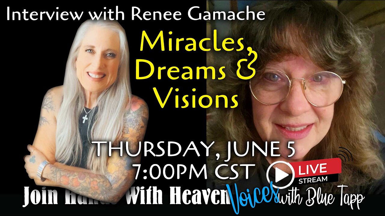 Blue Tapp LIVE! VOICES... Interview with Renee Gamache: Miracles, Dreams & Visions