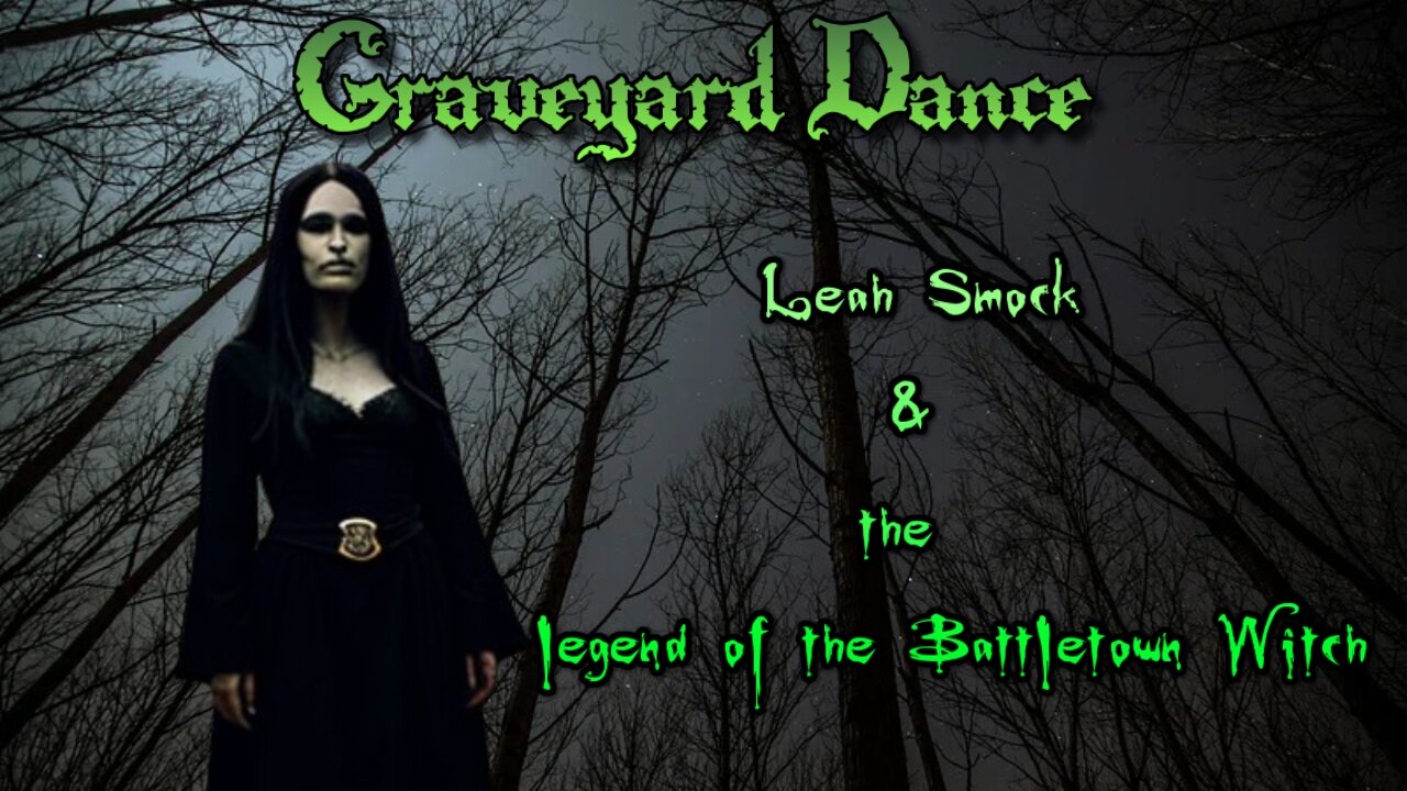 Leah Smock and the Legend of the Battletown Witch