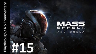 Mass Effect: Andromeda (Part 15) playthrough
