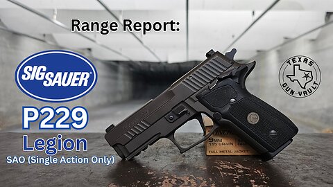 Range Report: Sig Sauer P229 Legion SAO (Single Action Only)