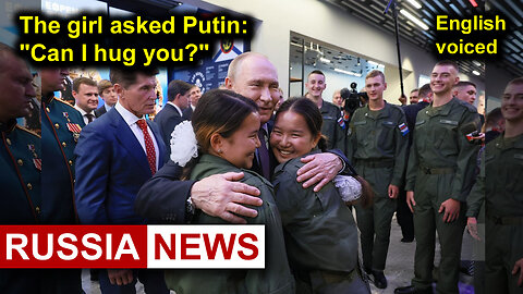 The girl asked Putin: "Can I hug you?" 