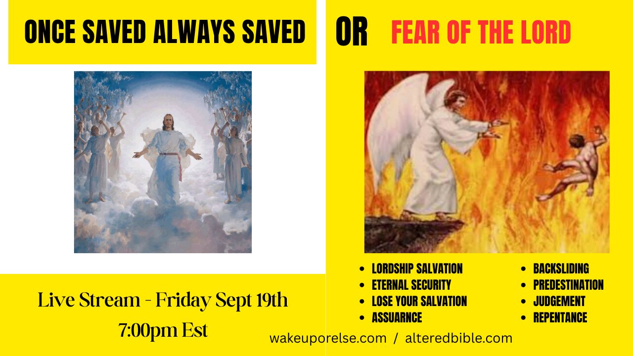 Once saved always saved versus the fear of the Lord