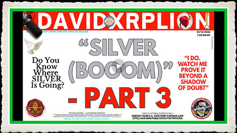 DavidXRPLion SILVER (BOOOM) PART 3 - Math Doesn't Lie, It PROVES TRUTH Must Watch Trump News